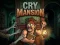 Spel Cry Mansion online