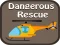 Spel Dangerous Rescue online