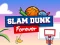 Spel Slam Dunk Forever online