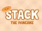 Spel Stack The Pancake online