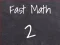 Spel Fast Math 2 online