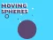Spel Moving Spheres online