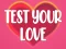 Spel Test Your Love online