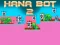 Spel Hana Bot 2 online