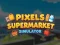 Spel Pixels Supermarket Simulator online