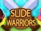Spel Slide Warriors online