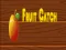 Spel Fruit catch online
