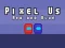 Spel Pixel Us Red and Blue online