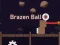 Spel Brazen Ball online