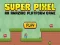 Spel Super Pixel online