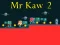 Spel Mr Kaw 2 online