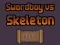 Spel Swordboy Vs Skeleton online