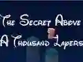 Spel The Secret Above A Thousand Layers online