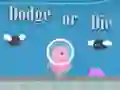 Spel Dodge Or Die online