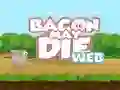 Spel Bacon May Die online