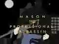 Spel Mason the Professional Assassin online