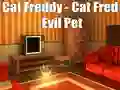 Spel Cat Freddy - Cat Fred Evil Pet online
