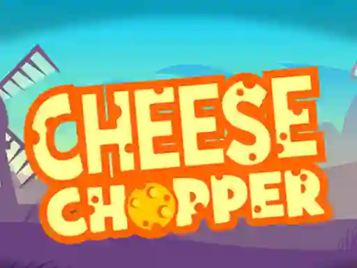 Spel Cheese Chopper online