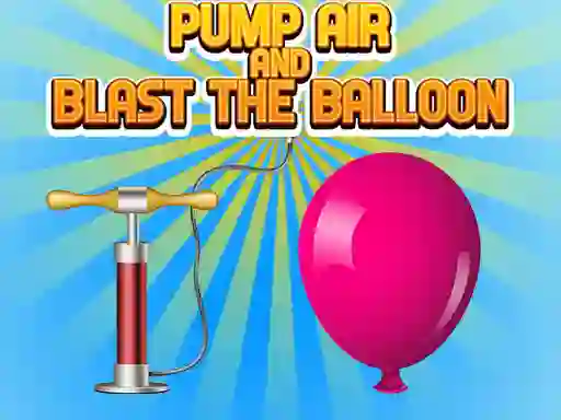 Spel Pump Air And Blast The Balloon online
