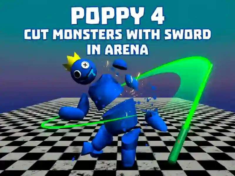 Spel Poppy 4: Cut Monsters With Sword In Arena! online