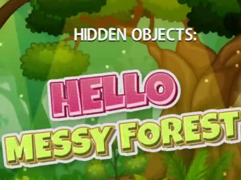 Spel Hidden Objects Hello Messy Forest online