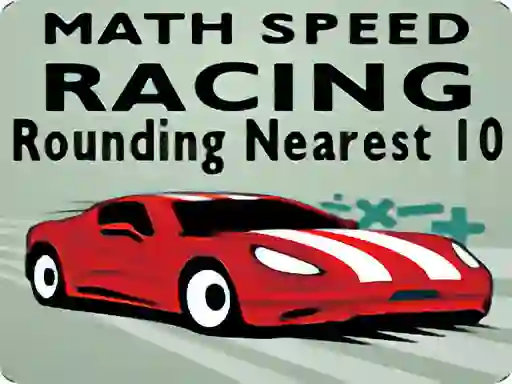 Spel Math Speed Racing Rounding 10 online