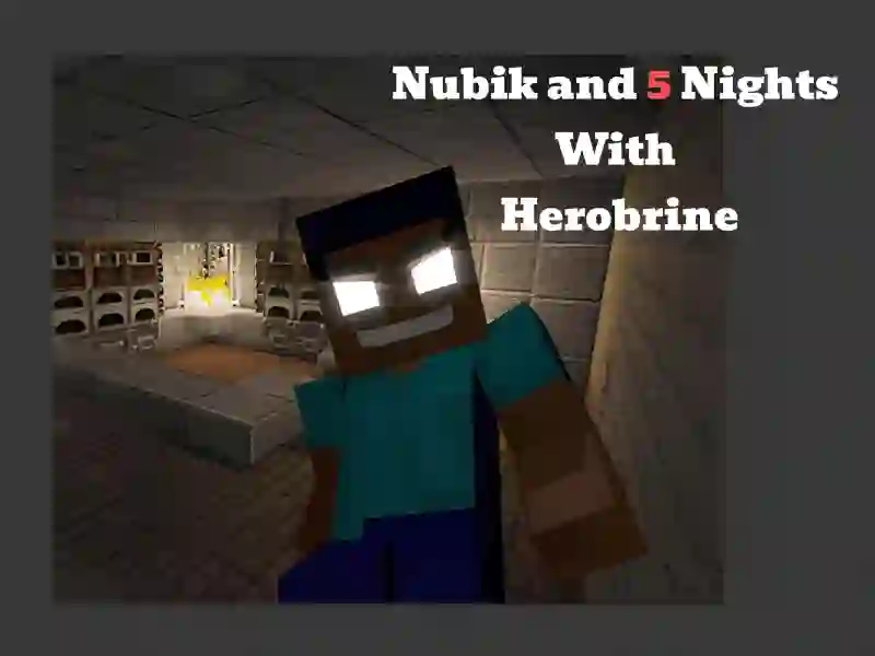 Spel Nubik And 5 Nights With Herobrine online