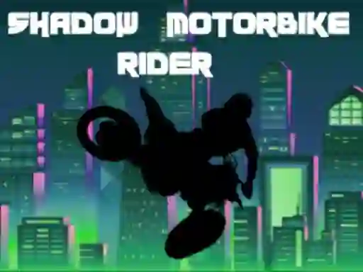 Spel Shadow Motorbike Rider online