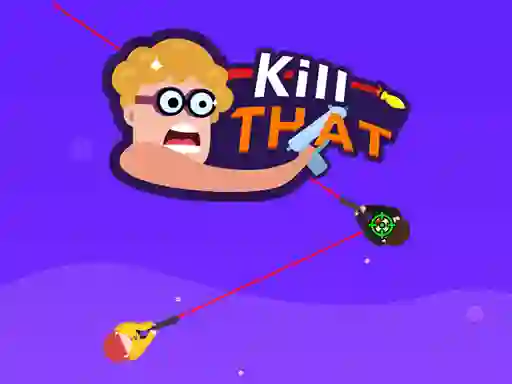 Spel Kill that online