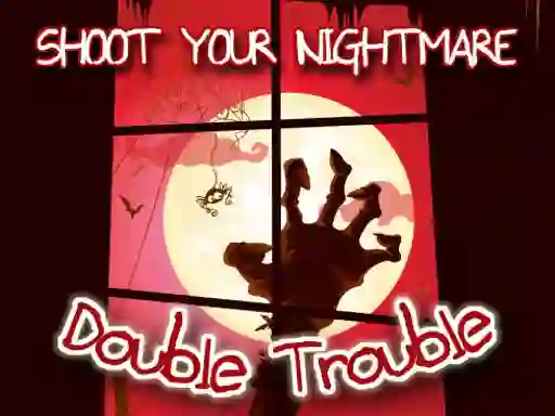 Spel Shoot Your Nightmare Double Trouble online