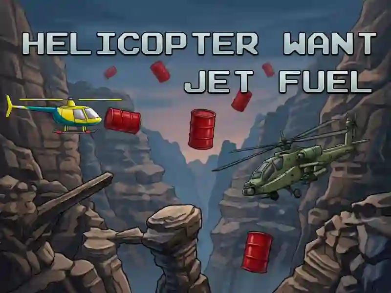 Spel Helicopter Want Jet Fuel online