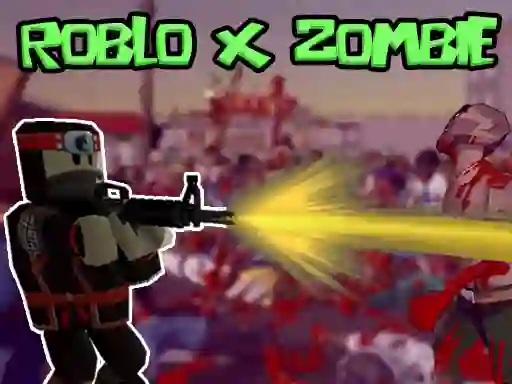 Spel Roblo X Zombie online