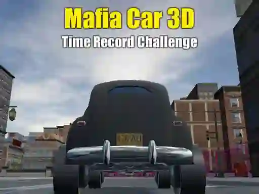 Spel Mafia Car 3d Time Record Challenge online