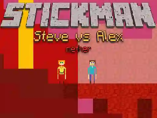 Spel Stickman Steve vs Alex Nether online