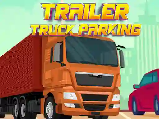 Spel Trailer Truck Parking online