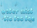 Spel Watermist Tic Tac Toe  online