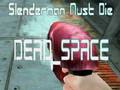 Spel Slenderman moet sterven DODE RUIMTE  online