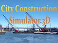 Spel Stad Bouw Simulator 3D  online