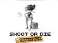 Spel Shoot or Die Westers duel  online
