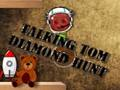 Spel Praten Tom Diamond Hunt online