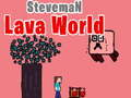 Spel Steveman Lava World online