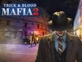 Spel Maffia Trick & Blood 2  online