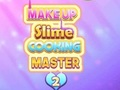 Spel Make-up Slime Cooking Master 2  online