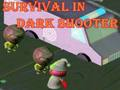 Spel Overleving in donkere schutter online