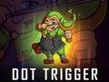 Spel Dot-trigger  online