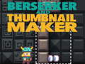 Spel Berserker en Thumbnail Maker  online