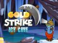 Spel Gold Strike ijzige grot  online