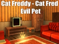 Spel Kat Freddy - Kat Fred Evil Pet  online