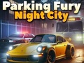 Spel Parkeren Fury 3D: Nachtstad  online