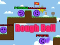Spel Ruwe bal  online